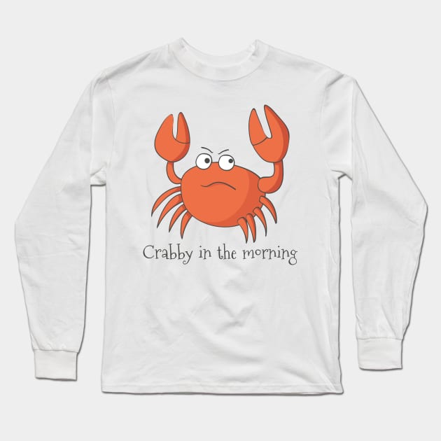 Crabby In The Morning Long Sleeve T-Shirt by Dreamy Panda Designs